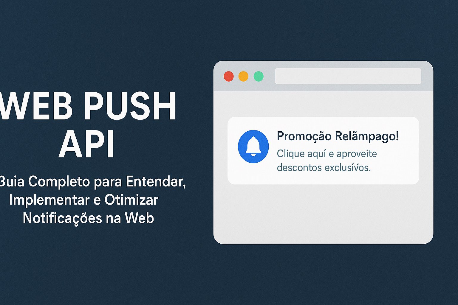 Web Push API: Guia Completo para Notificações em Navegadores
